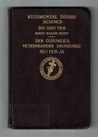 Rudimental divine science - No and Yes. Den gudomliga vetenskapens grunddrag. Nej och Ja
