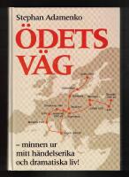 &Ouml;dets v&auml;g : minnen ur mitt h&auml;ndelserika och dramatiska liv!