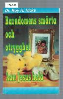 Barndomens sm&auml;rta och otrygghet kan Jesus hela