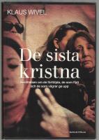 De sista kristna Ber&auml;ttelsen om de f&ouml;rf&ouml;ljda, de som flytt och de som v&auml;grar ge upp