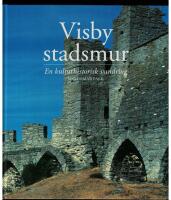 Visby stadsmur : en kulturhistorisk vandring