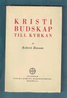Kristi budskap till kyrkan Studier &ouml;ver Uppenbarelsebokens andra och tredje kapitel