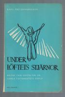 Under l&ouml;ftets stj&auml;rnor Bilder och gestlater ur Gamla Testamentets v&auml;rld