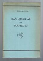 Han ljuset &auml;r och sanningen f&ouml;r vardagens andakt