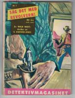 S&auml;g det med revolvern! - Detektivmagasinet nr. 7 1962 