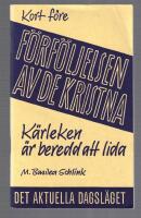Kort f&ouml;re f&ouml;rf&ouml;ljelserna av de kristna K&auml;rleken &auml;r beredd att lida
