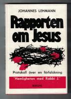 Rapporten om Jesus Protokoll &ouml;ver en f&ouml;rfalskning Hemligheten med Rabbi J