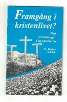 Framg&aring;ng i kristenlivet? Nya str&ouml;mningar i kristenheten