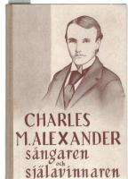 Charles M Alexander S&aring;ngaren och sj&auml;lavinnaren