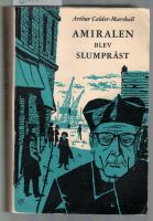 Amiralen som blev slumpr&auml;st En biografisk skildring (Alexander Woods)
