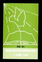 Gudsuppenbarelser i v&aring;r tid del 3:1