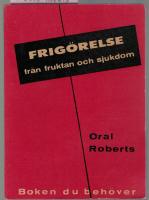 Frig&ouml;relse fr&aring;n fruktan och sjukdom