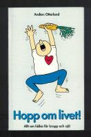Hopp om livet! Allt om h&auml;lsa f&ouml;r kropp och sj&auml;l