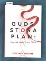 Guds stora plan Den r&ouml;da tr&aring;den genom Bibeln