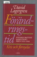 F&ouml;r&auml;ndringstid Svenska Baptistsamfundet &aring;ren 1933-1948