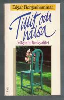 Tillit och h&auml;lsa. V&auml;gar till livskvalitet