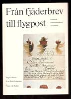 Fr&aring;n fj&auml;derbrev till flygpost - Posthistoria, frim&auml;rksframst&auml;llning och samlande