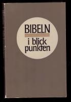 Bibeln i blickpunkten Svenska Bibels&auml;llskapets historia speglad i h&ouml;gtidstalen 1816-1965