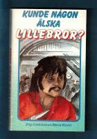Kunde n&aring;gon &auml;lska lillebror?
