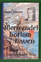 &Aring;terseendet bortom haven Iaktagelser vid och efter framkomsten till missionsf&auml;ltet