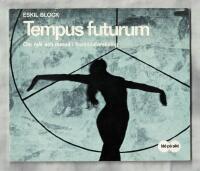 Tempus futurum Om m&aring;l och metod i framtidsforskning