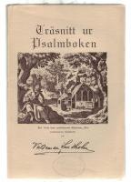 Tr&auml;snitt ur Psalmboken En bok om psalmers diktare f&ouml;r psalmers &auml;lskare