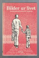  Bilder ur livet Andaktsber&auml;ttelser f&ouml;r ungdom