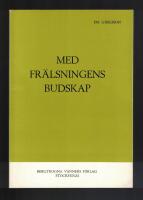 Med fr&auml;lsningens budskap N&aring;gra bilder fr&aring;n den svenska missionen i Ost-Afrika under &aring;ren 1866-1882