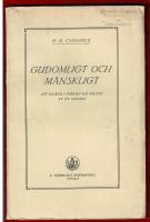 Gudomligt och m&auml;nskligt Ett inl&auml;gg i fr&aring;gan om Kristus af en lekman