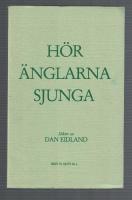 H&ouml;r &auml;nglarna sjunga Dikter av Dan Eidland
