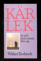 K&auml;rlek &auml;r n&aring;'t man m&aring;ste l&auml;ra sig