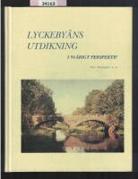 Lyckeby&aring;ns utdikning i ett 50-&aring;rigt perspektiv