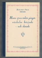 Huru 1700-talets pingstv&auml;ckelse b&ouml;rjade - och slutade