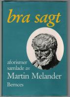 Bra sagt aforismer samlade