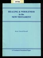 Healing & Wholeness in the New testament