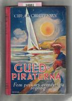 Guldpiraterna. Fem pojkars &auml;ventyrliga segling