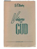 V&auml;gen till Gud N&aring;gra ord till v&auml;gledning och undervisning (1947)