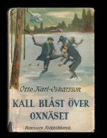 Kall bl&aring;st &ouml;ver Oxn&auml;set - en roman om timmer
