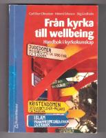 Fr&aring;n kyrka till wellbeing Handbok i kyrkokunskap