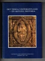 Det tidiga V&auml;sterg&ouml;tland - En aktuell historia