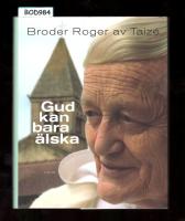 Gud kan bara &auml;lska