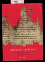 Svensk Exegetisk &Aring;rsbok 82 (2017) N&auml;r Bibeln skrevs om