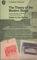 The theory of the modern stage: an introduction to modern theatre and drama
