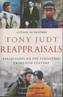 Reappraisals - reflections on the forgotten twentieth century