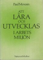 Att l&auml;ra och utvecklas i arbetsmilj&ouml;