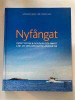Nyf&aring;ngat : recept p&aring; fisk & skaldjur och annat v&auml;rt att veta om havets l&auml;ckerheter