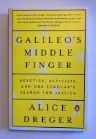 Galileo's middle finger - heretics, activists, and the search for justice in science