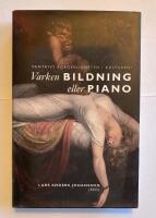 Varken bildning eller piano : vantrivs borgerligheten i kulturen?