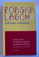 Forska lagom och vara v&auml;rldsb&auml;st : Sverige inf&ouml;r forskningens globala strukturomvandling