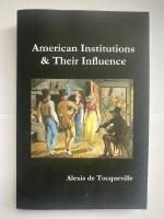 American Institutions & Their Influence